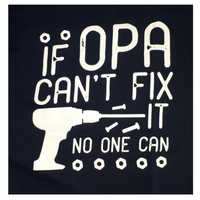 If Opa Can't Fix it T-Shirt
